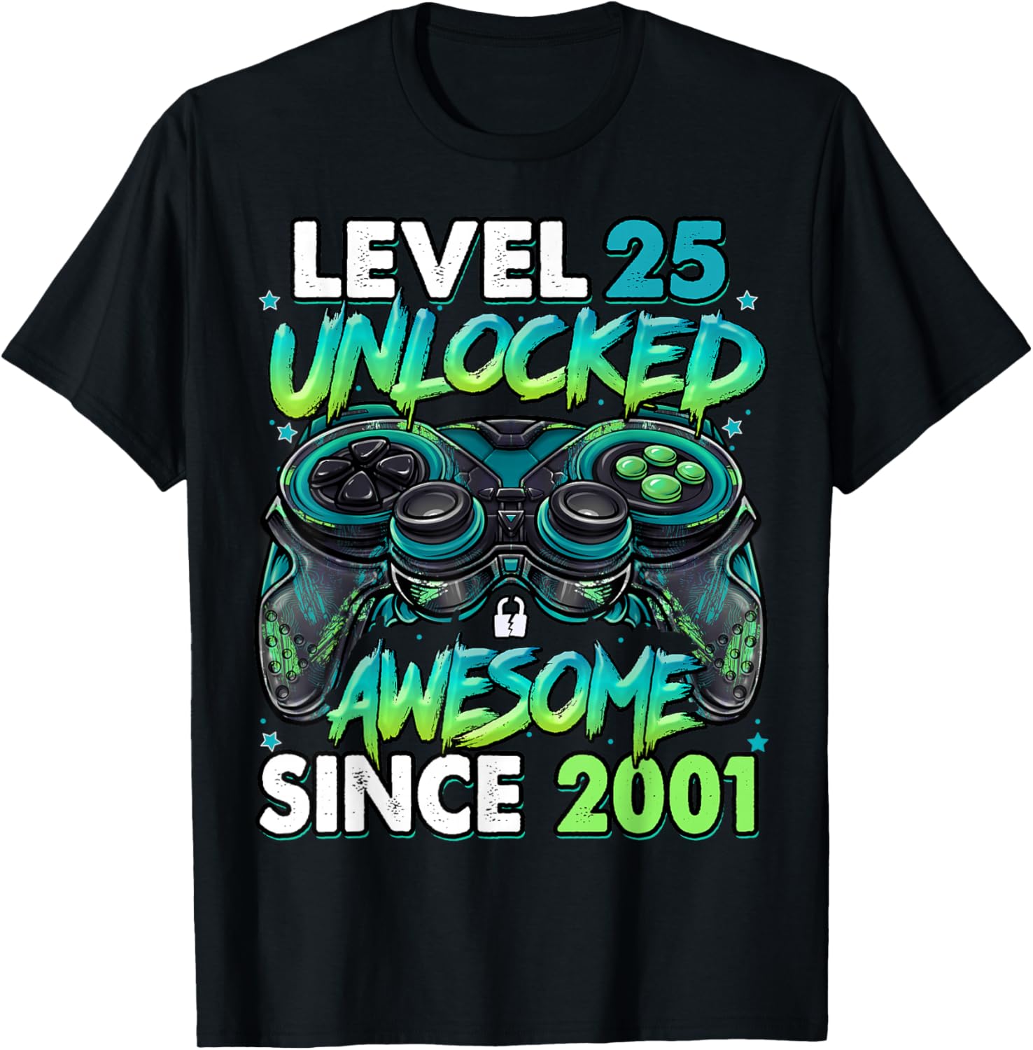 Level 25 Unlocked Awesome Since 2001 25th Birthday Gaming T-Shirt - T-Shirt | Black