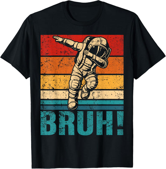 Funny Graphic Meme Dabbing Astronaut Bruh Women Kids T-Shirt - T-Shirt | Black