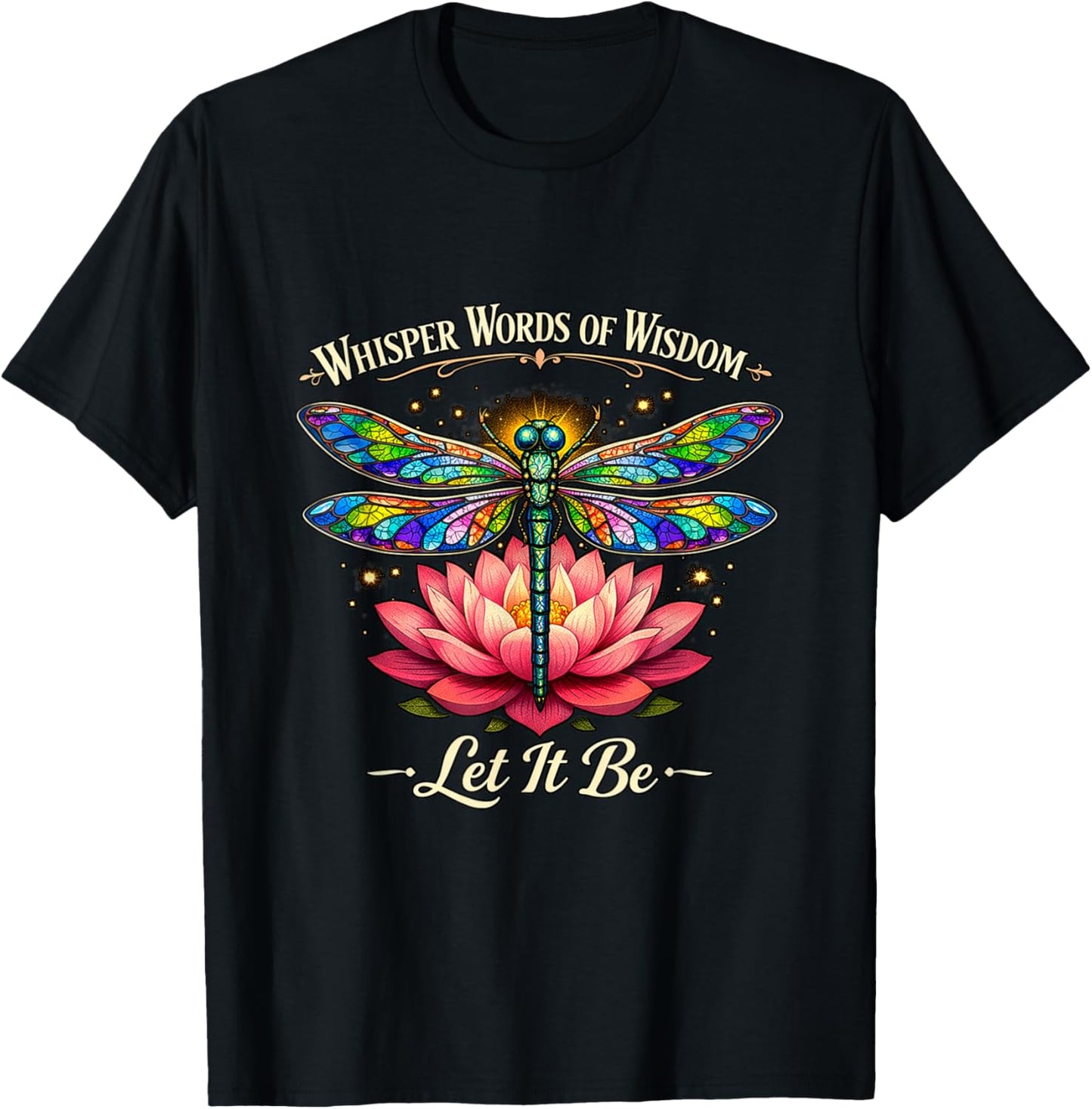 Let It Be Peaceful Dragonfly Calm Spiritual Inspiring T-Shirt - T-Shirt | Black
