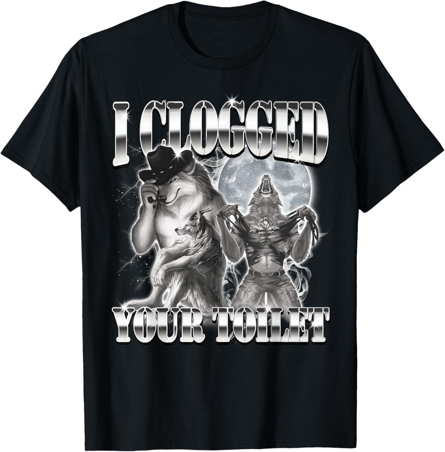 I Clogged Your Toilet Funny Alpha Wolf Meme Stupid Brainrot T-Shirt - T-Shirt | Black