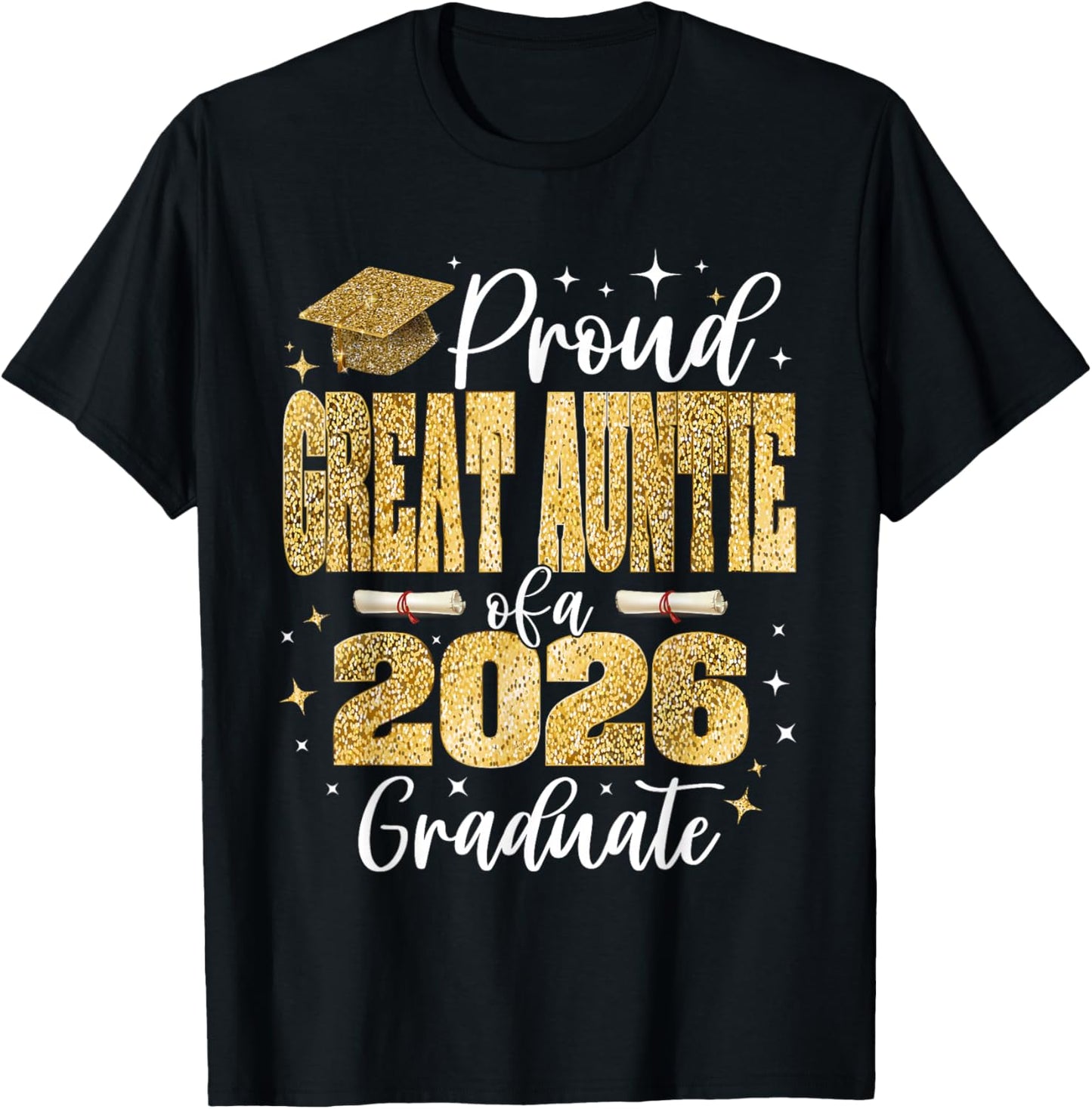 Proud Great-Auntie of a Class of 2026 Graduate Graduation T-Shirt - T-Shirt | Black