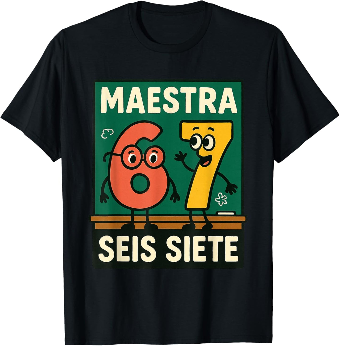 Teacher Brainrot Joke 6-7 Six Seven Maestra SEIS Siete T-Shirt - T-Shirt | Black