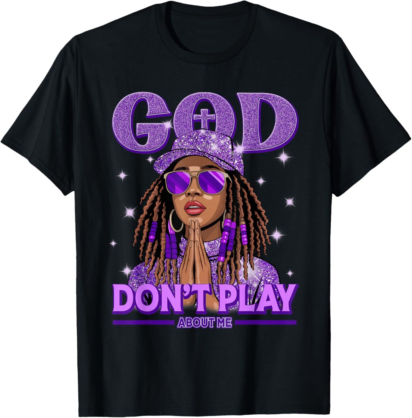 God Don't Play About Me Black Women Afro African Christian T-Shirt - T-Shirt | Black