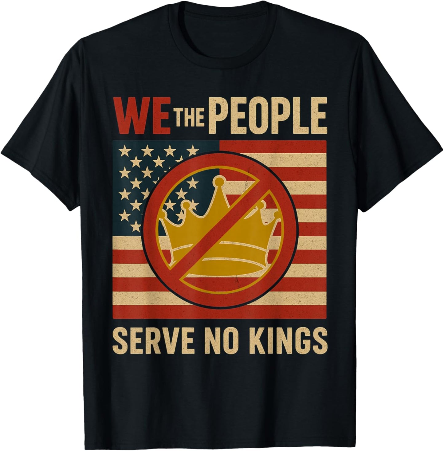 We The People Serve No Kings Patriotic T-Shirt - T-Shirt | Black