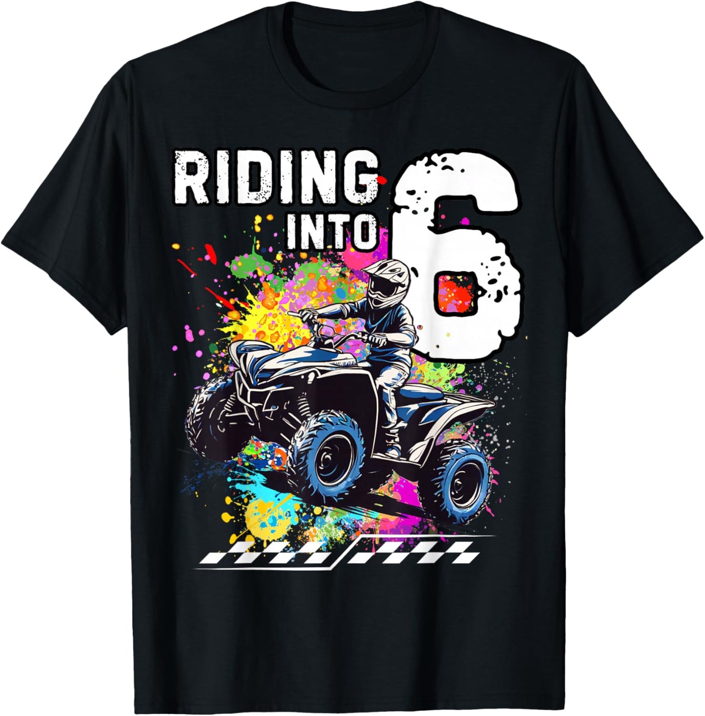 Riding Into 6 Year Old ATV Birthday T-Shirt - T-Shirt | Black