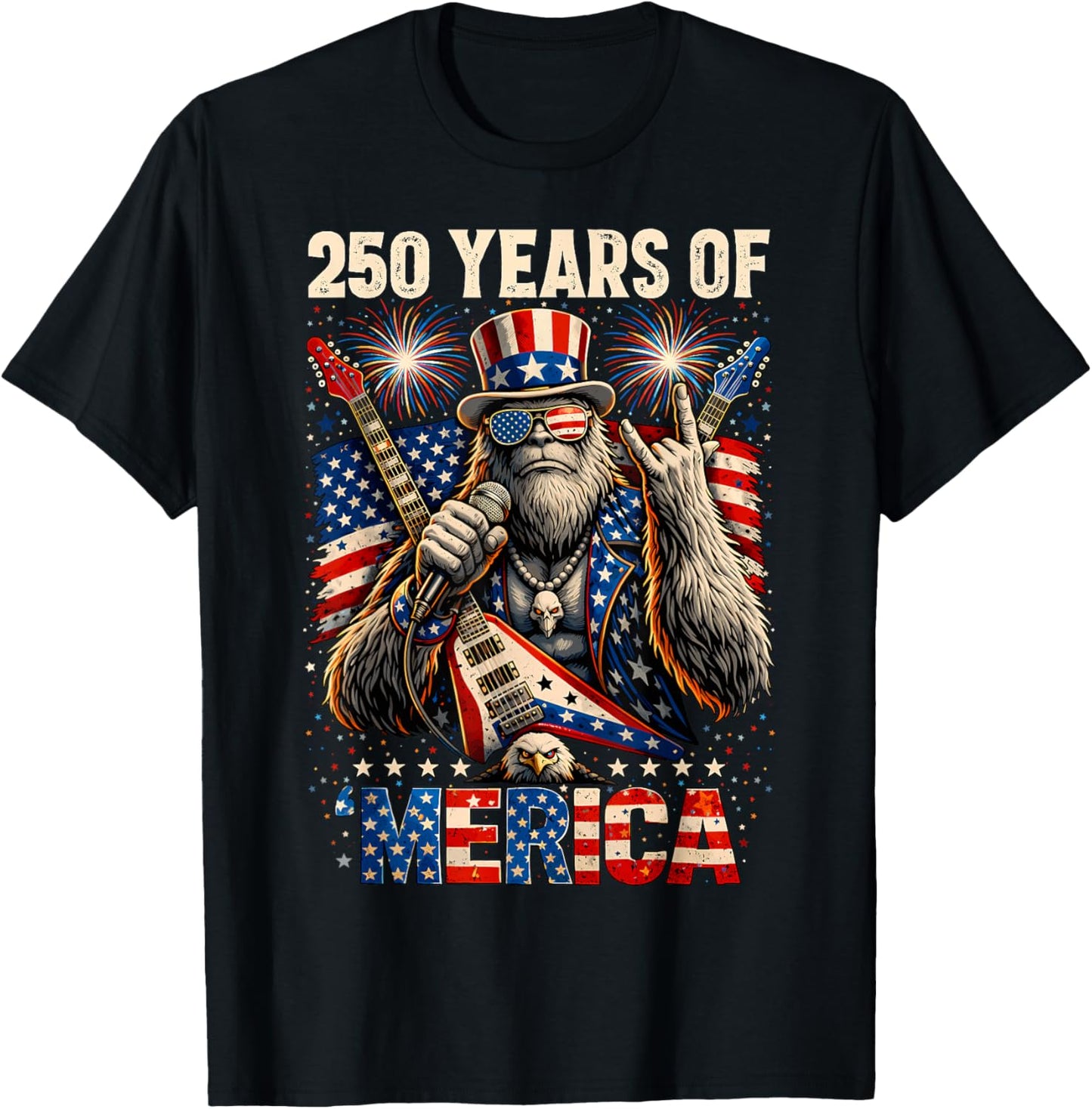 250 Years of Merica Patriotic Bigfoot Rock 4th of July USA T-Shirt - T-Shirt | Black