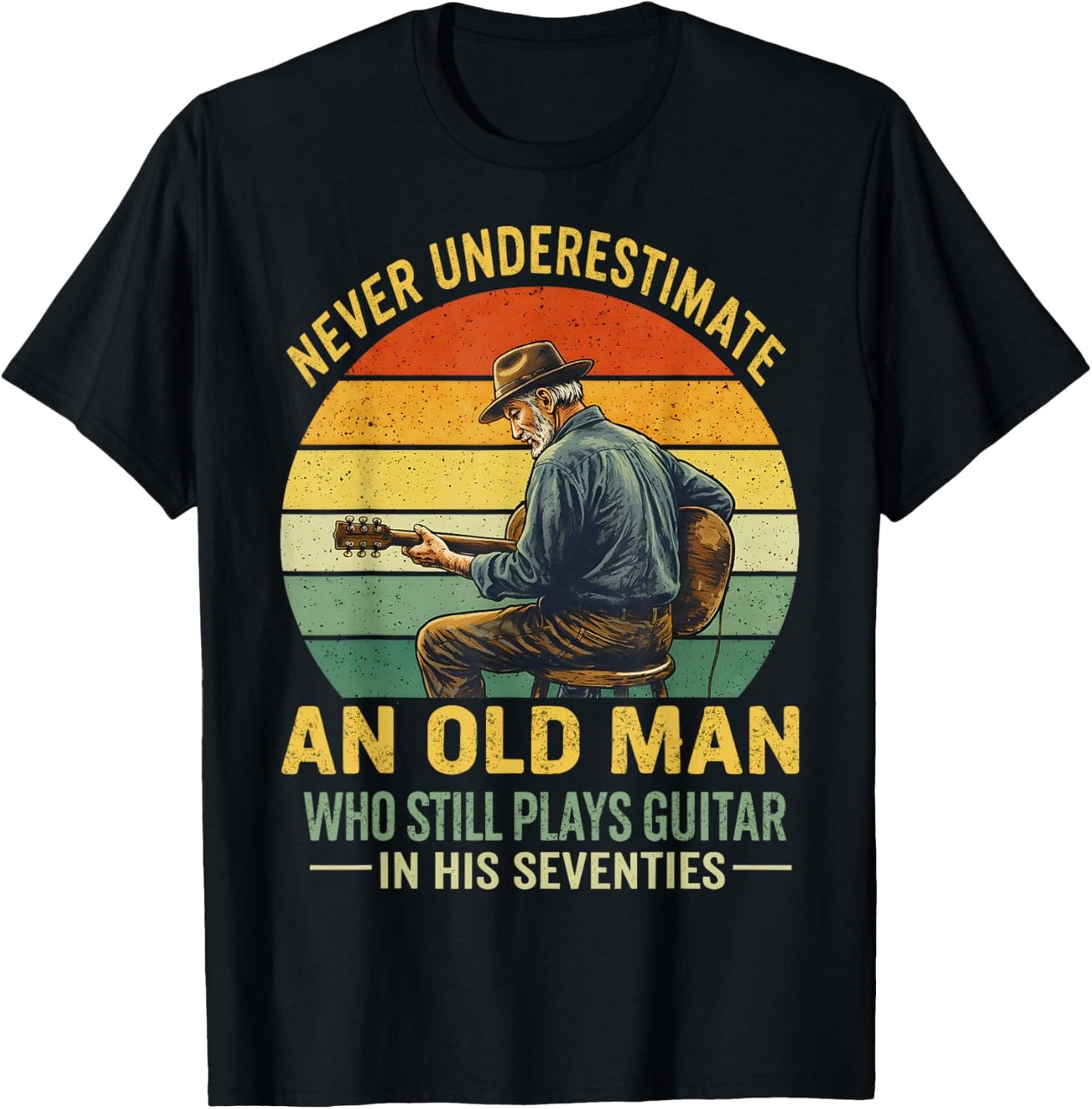 Never Underestimate Old Man Who Still Plays Guitar Men Gifts T-Shirt - T-Shirt | Black