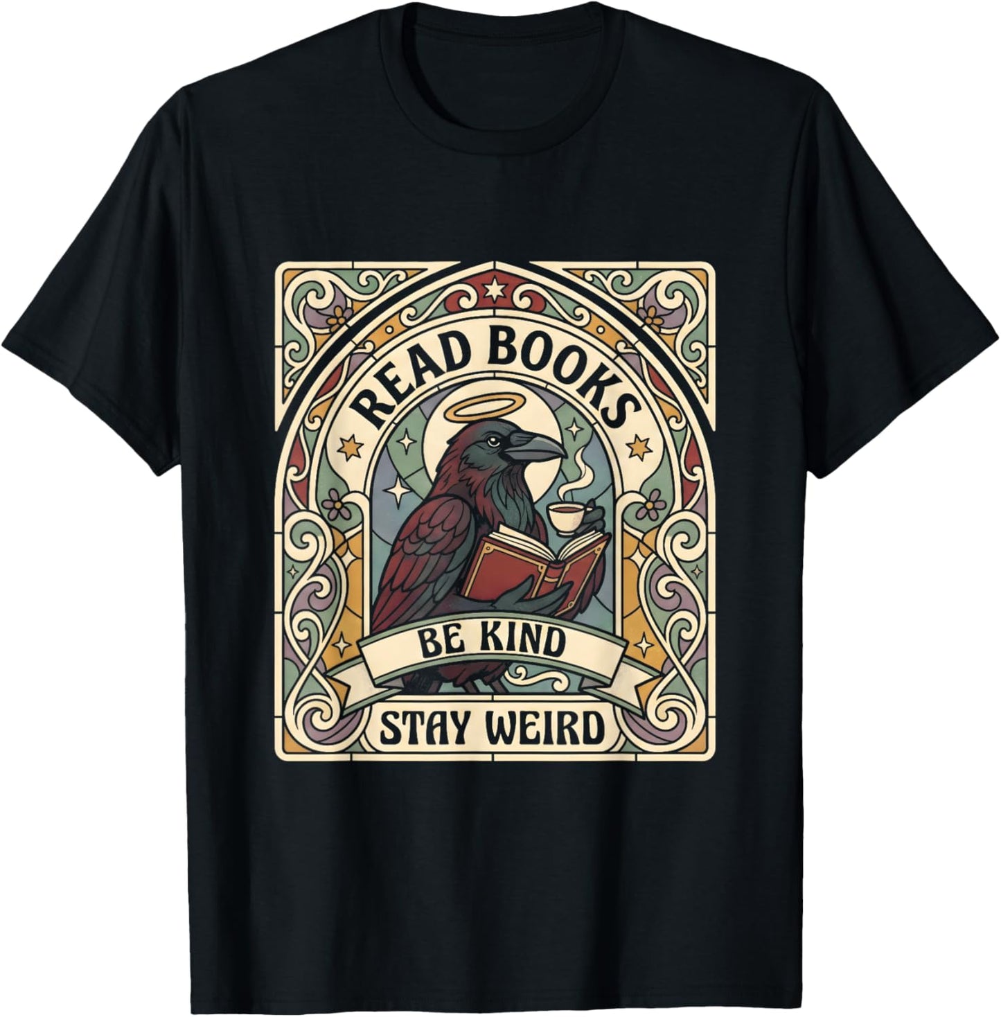 Read Books Be Kind Stay Weird Raven Tarot Reading Coffee T-Shirt - T-Shirt | Black