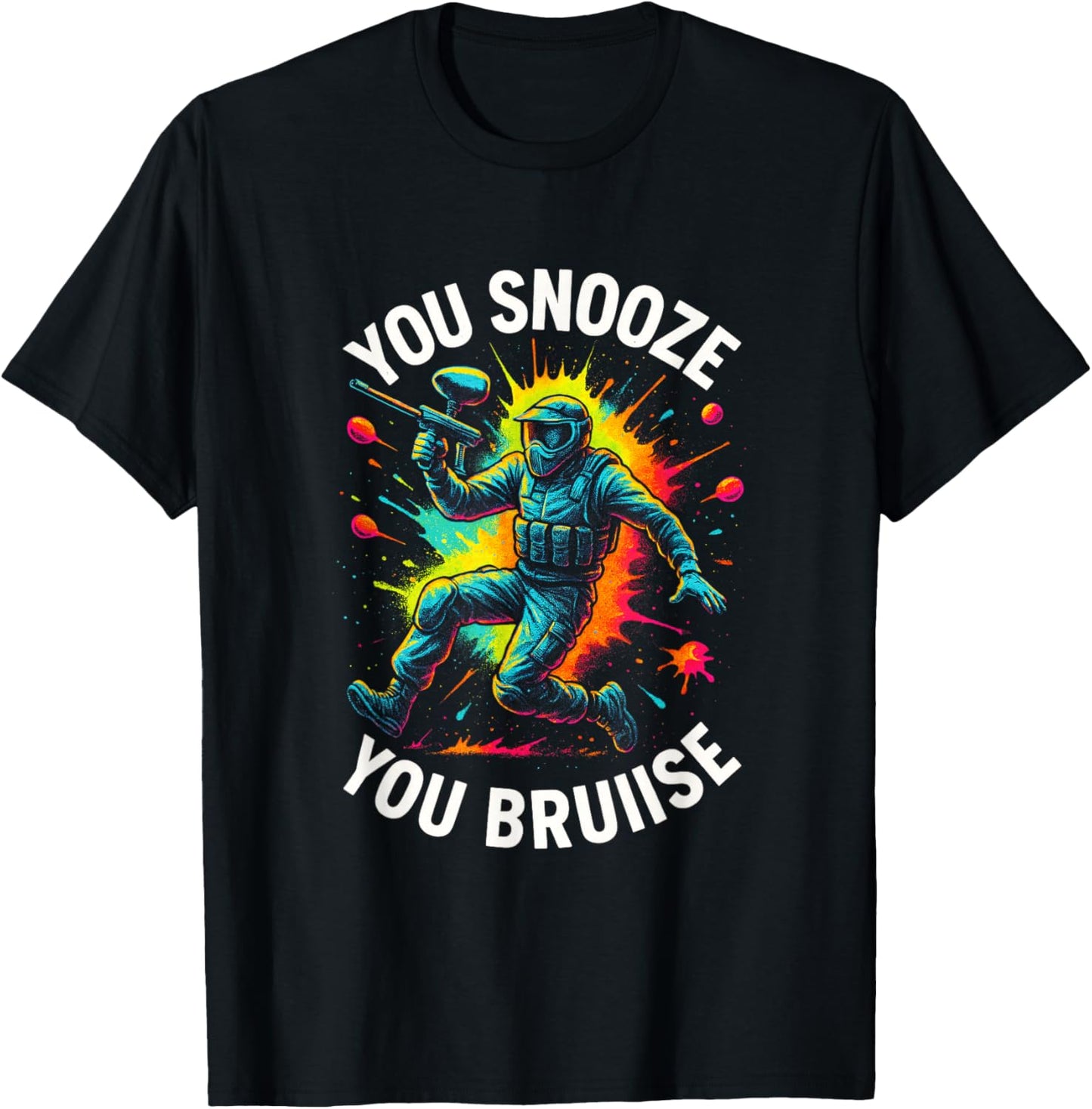 You Snooze You Bruise - Funny Paintball Art Player T-Shirt - T-Shirt | Black