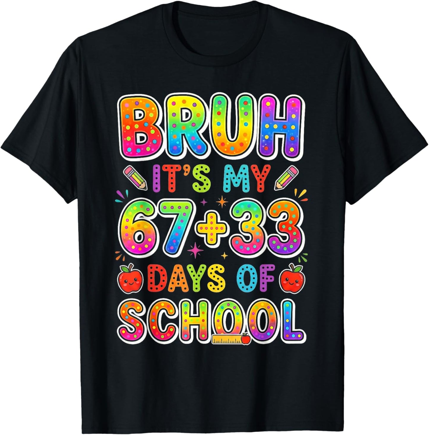 Bruh Its My 67 33 Days of School Funny Boys Kids 100th Day T-Shirt - T-Shirt | Black