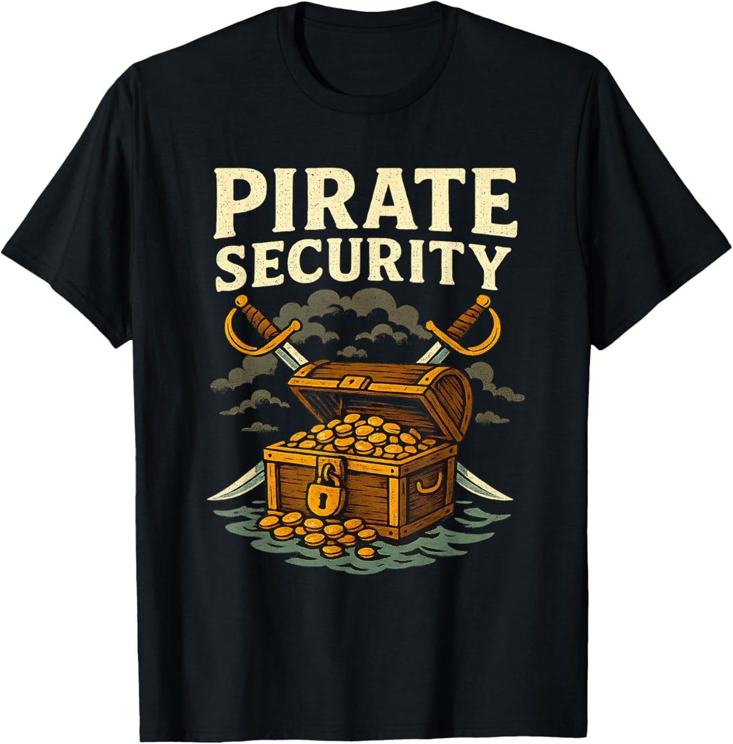 Pirate Security Funny Treasure Chest Crossed Swords Humor T-Shirt - T-Shirt | Black