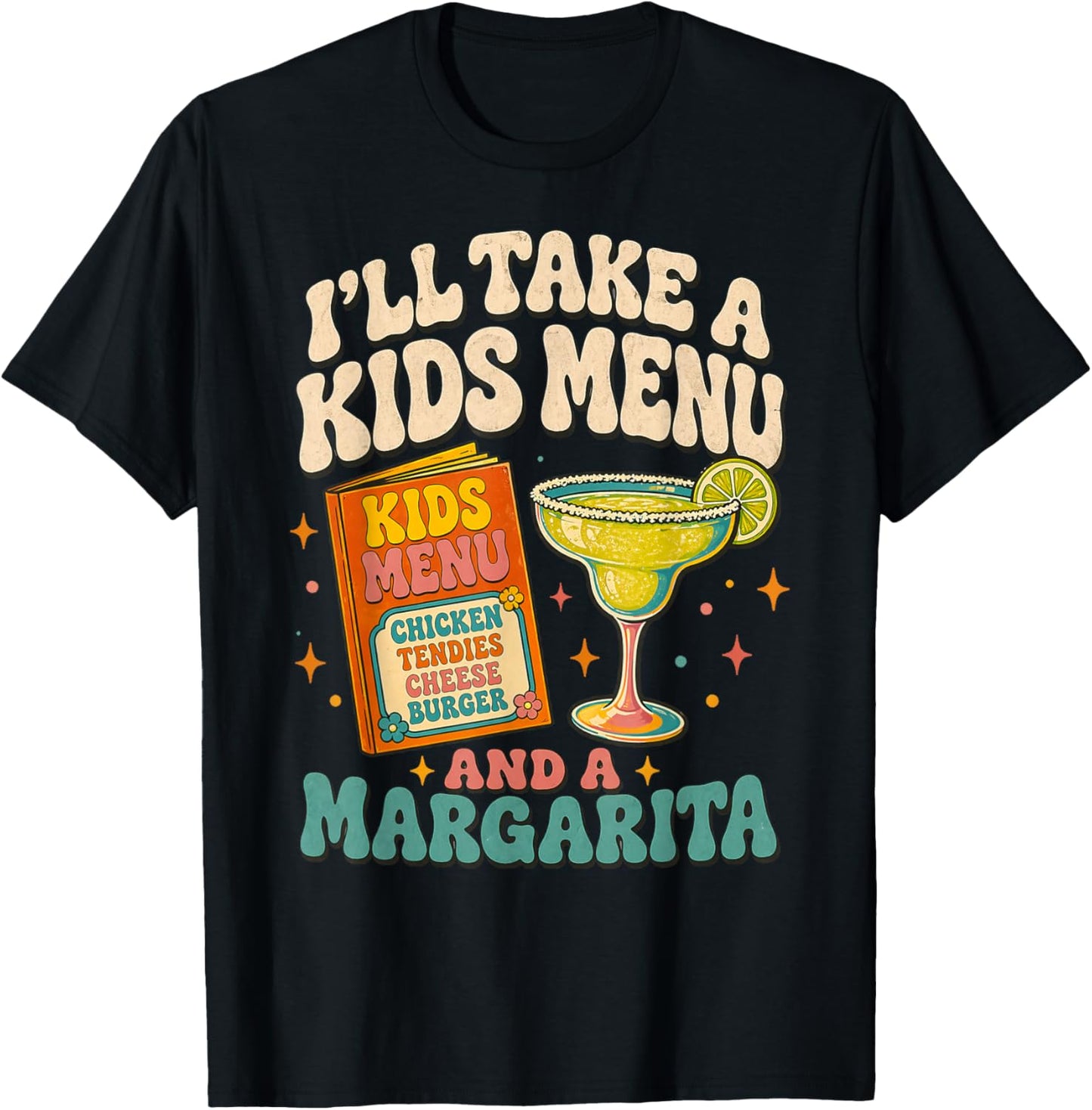 I Will Take Kids Menu and Margarita T-Shirt - T-Shirt | Black