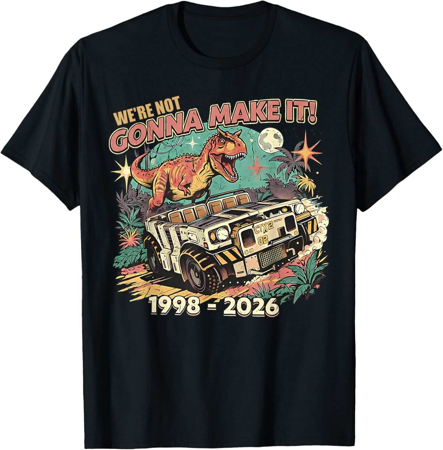 We're Not Gonna Make It Dinosaur Animal Matching Family T-Shirt - T-Shirt | Black