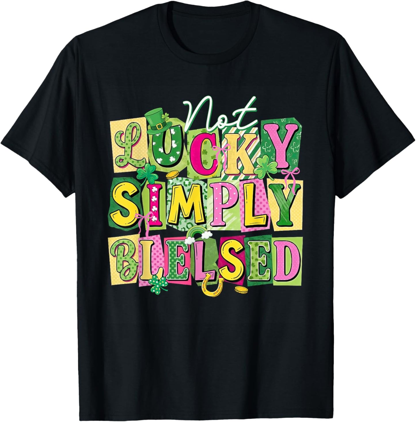 Not Lucky Simply-Blessed St Patricks Day Christian Bible T-Shirt - T-Shirt | Black