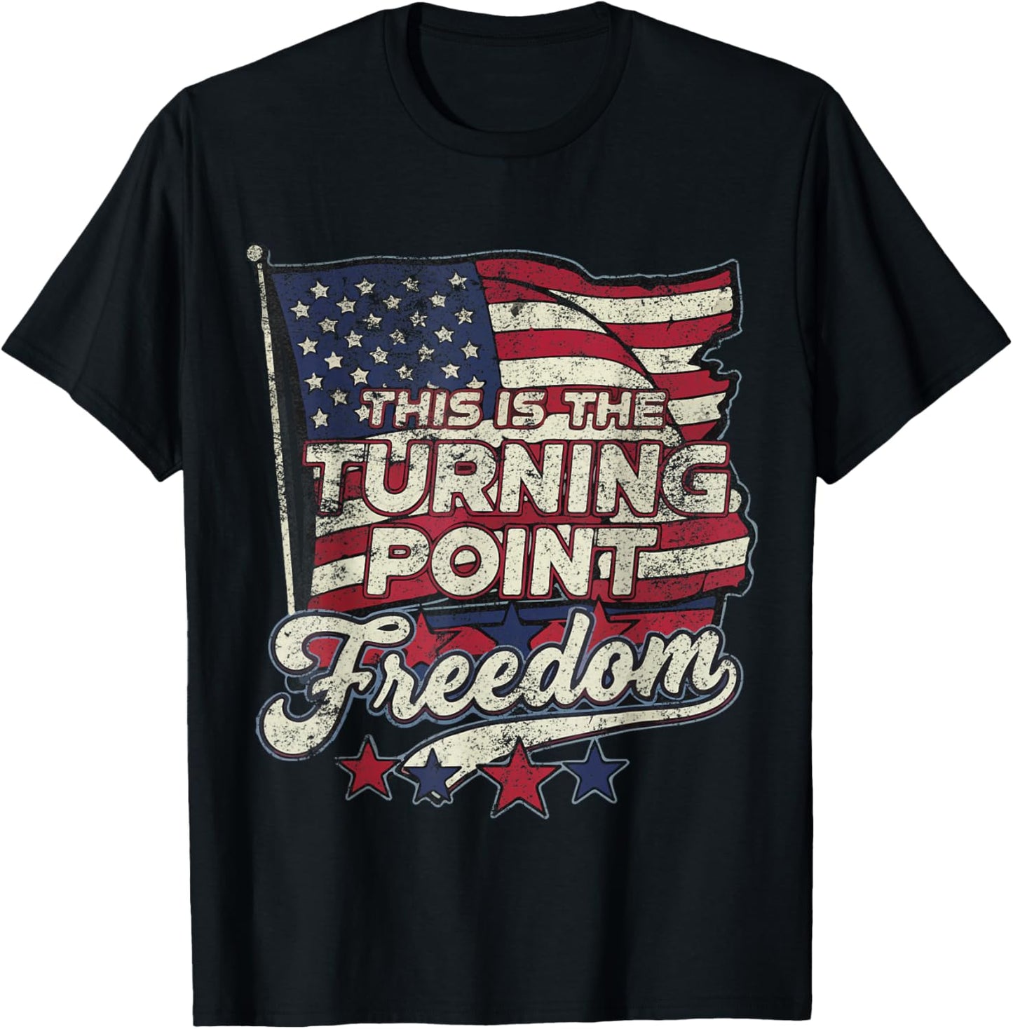 This is The Turning Point Freedom Patriotic American Flag T-Shirt - T-Shirt | Black