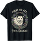 First of All Im A Delight Opossum Floral Screaming T-Shirt - T-Shirt | Black