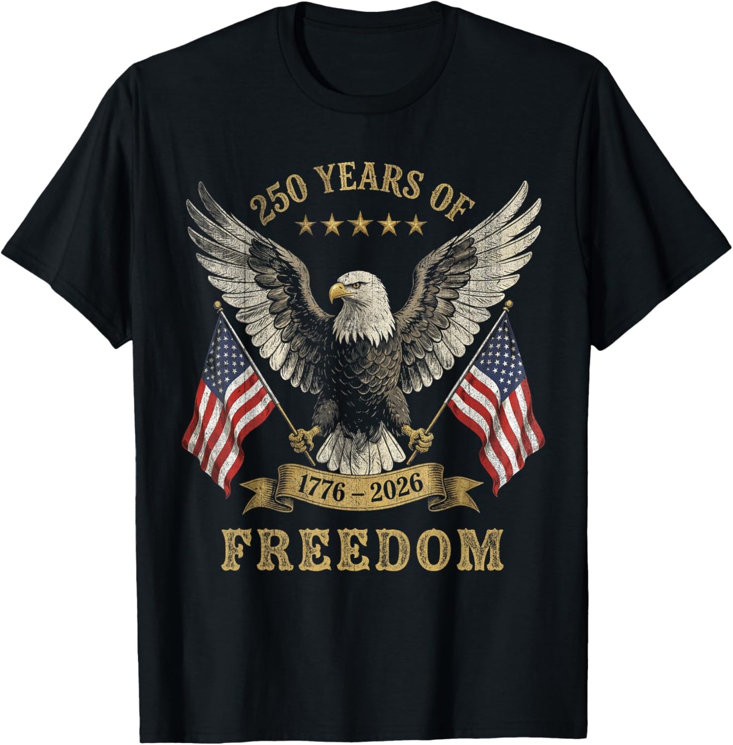 250 Years of Freedom America 1776 2026 T-Shirt - T-Shirt | Black