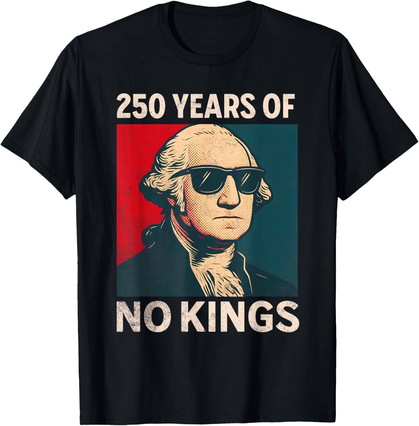 250 Years No Kings George Washington T-Shirt - T-Shirt | Black