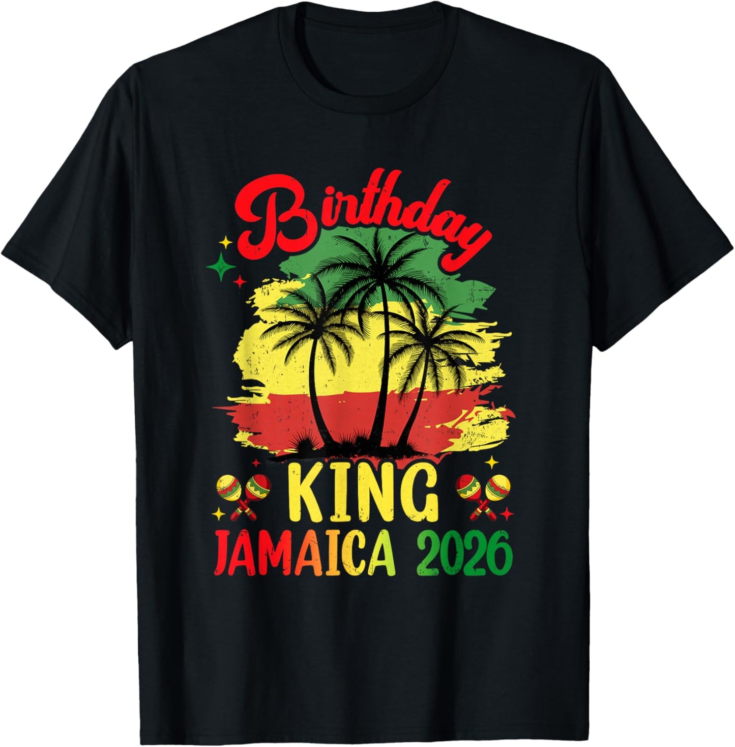 Birthday King Jamaica 2026 30Th 50Th Party Vacation Matching T-Shirt - T-Shirt | Black
