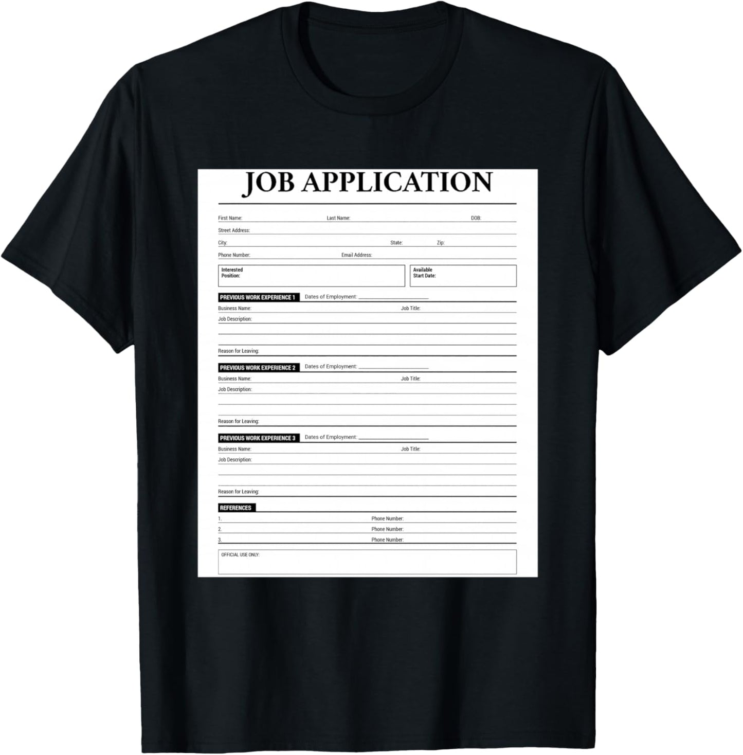 Job Application Form Joke for Employment Costume Women Men T-Shirt - T-Shirt | Black