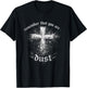 Christian Lent Dust Scripture Cross Remember You are T-Shirt - T-Shirt | Black