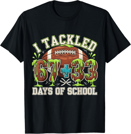 I Tackled 67 33 Days of School Football 100th Day T-Shirt - T-Shirt | Black