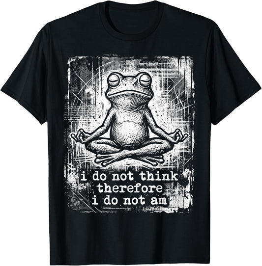 Meditating Frog I Do Not Think Therefore I Do Not Am Zen T-Shirt - T-Shirt | Black
