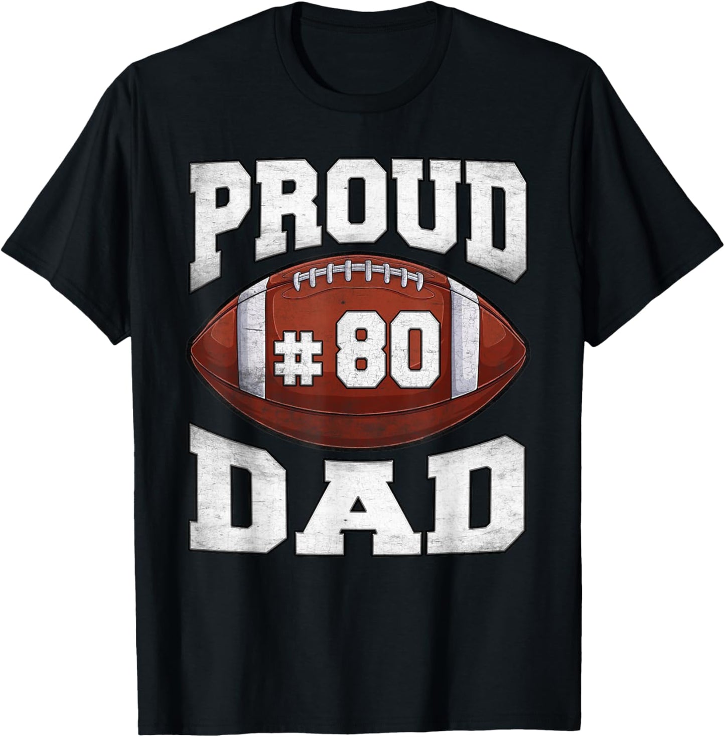Proud Football Dad Number Jersey Night Number 80 Football T-Shirt - T-Shirt | Black