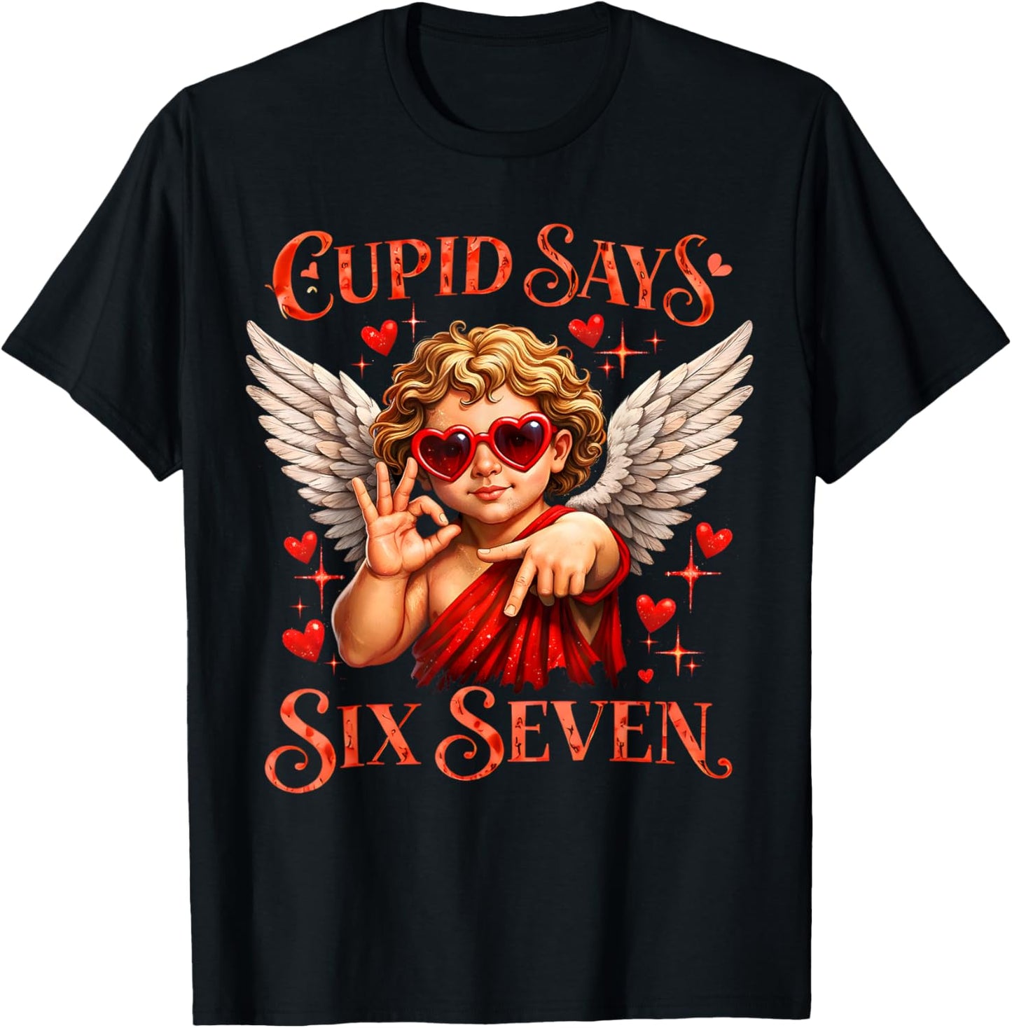 Cupid Says 67 for Kids Women Men Boys Girls Valentines Day T-Shirt - T-Shirt | Black