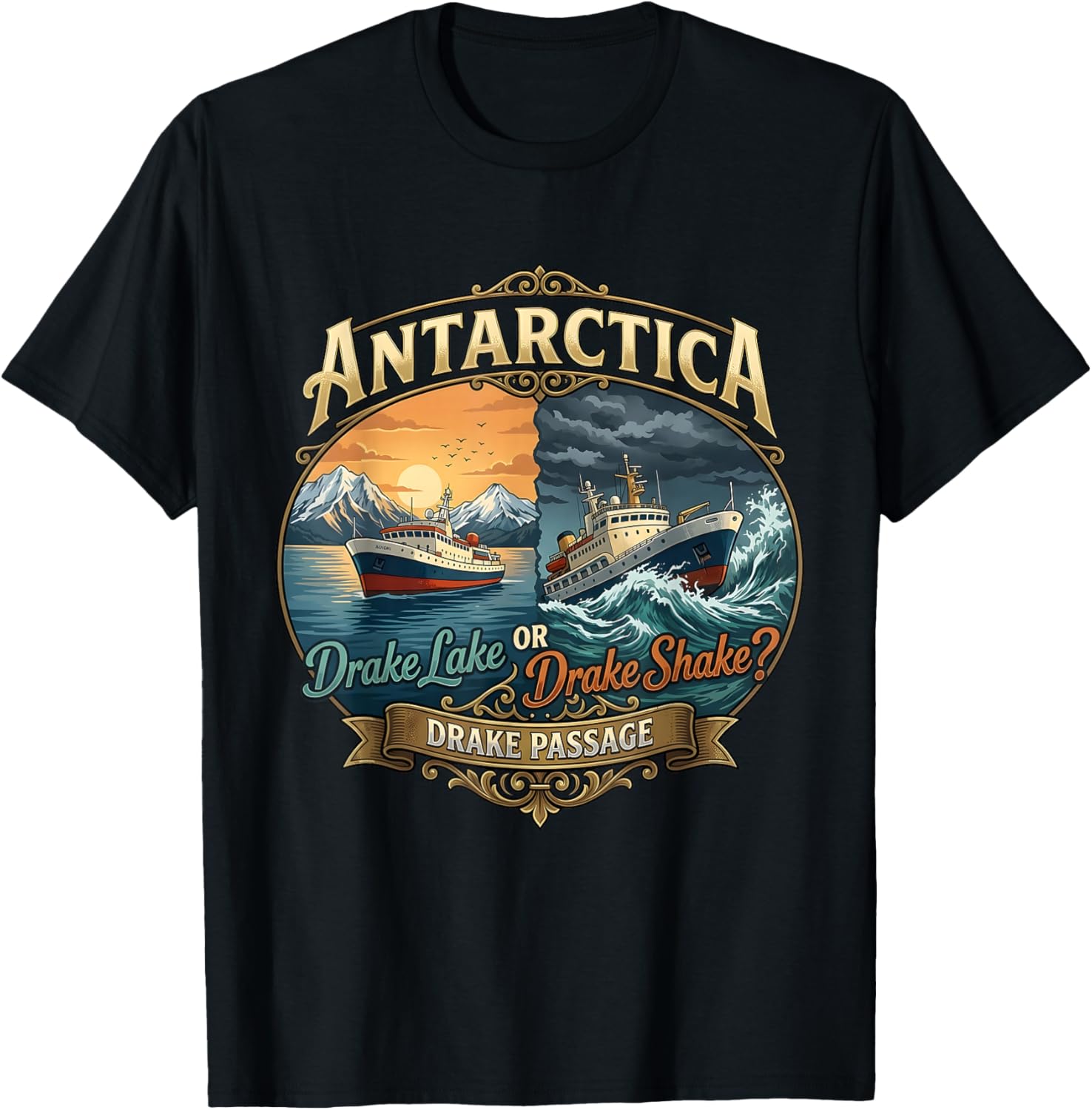 Antarctica Drake Passage Lake Shake I Survived Drake Passage T-Shirt - T-Shirt | Black