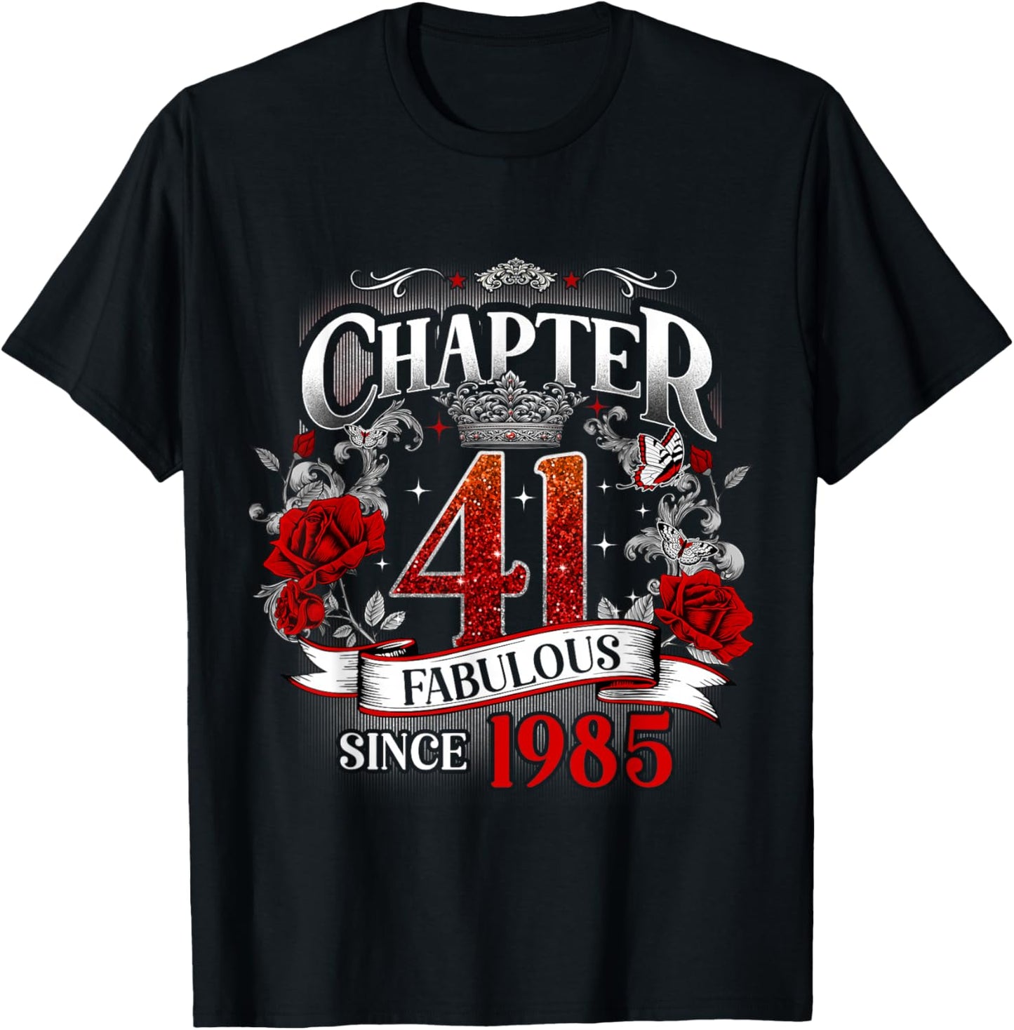 Chapter 41 Fabulous Since 1985 Roses 41st Birthday Women T-Shirt - T-Shirt | Black