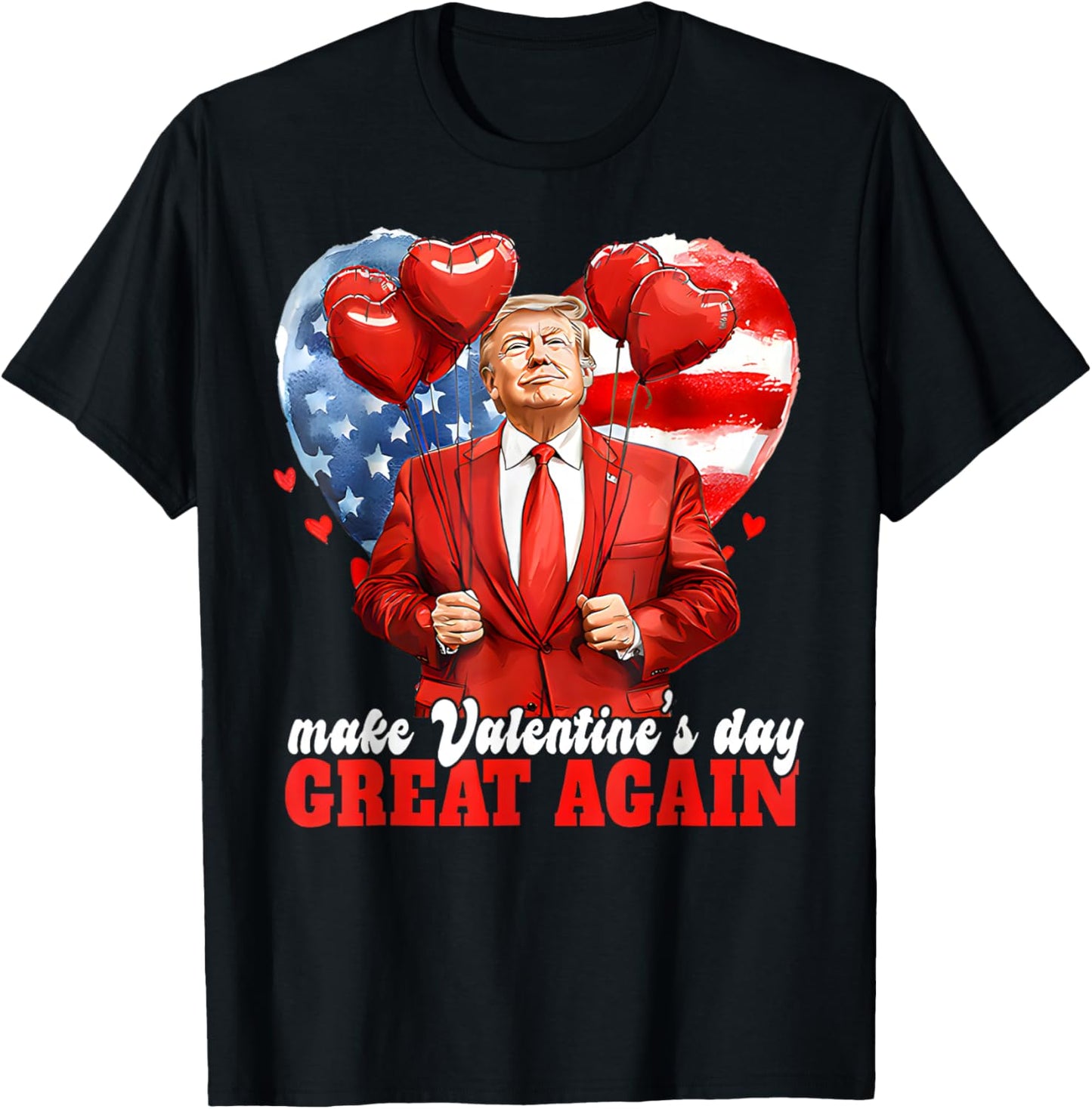 Funny Trump Valentine Heart Love Men T-Shirt - T-Shirt | Black