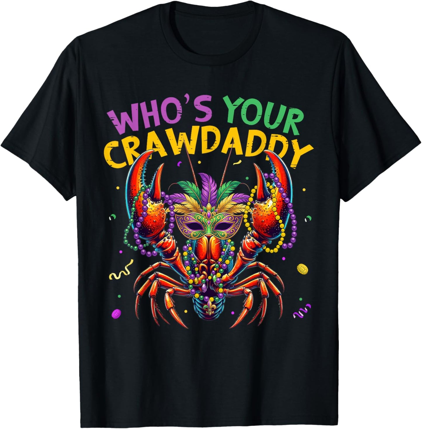 Funny Crawfish Mardi Gras Jester Beads Whos Your Crawdaddy T-Shirt - T-Shirt | Black