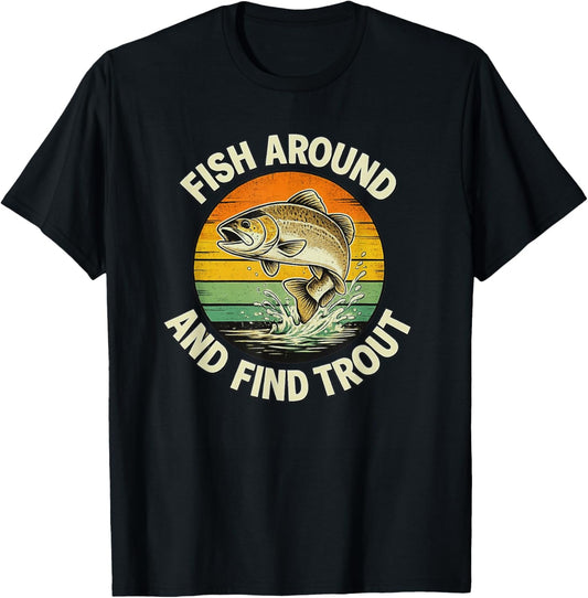 Funny Fishing Find Trout Pun and Dads T-Shirt - T-Shirt | Black