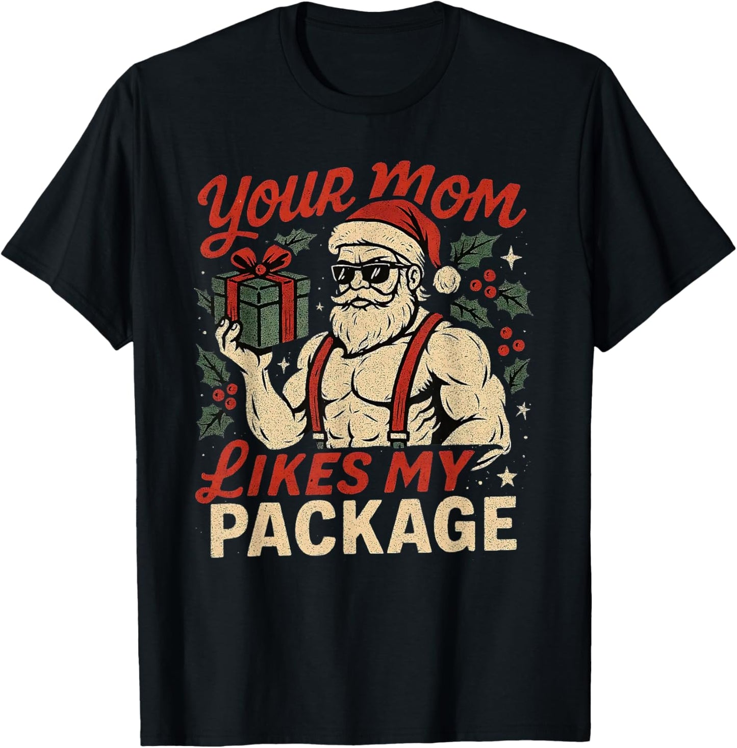 Your Mom Likes My Package Funny Santa Christmas T-Shirt - T-Shirt | Black