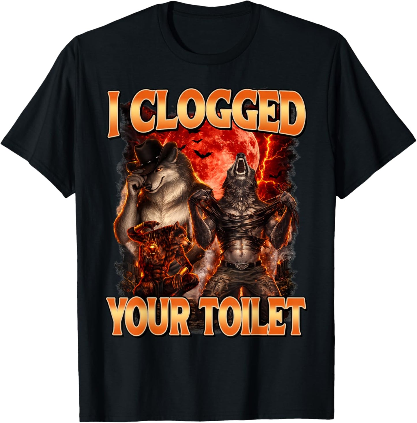 I Clogged Your Toilet Funny Alpha Wolf Meme Stupid Brainrot T-Shirt - T-Shirt | Black