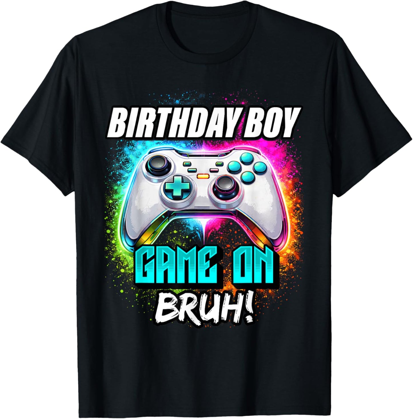 Video Game Birthday Boy Game On Bruh Gamer T-Shirt - T-Shirt | Black