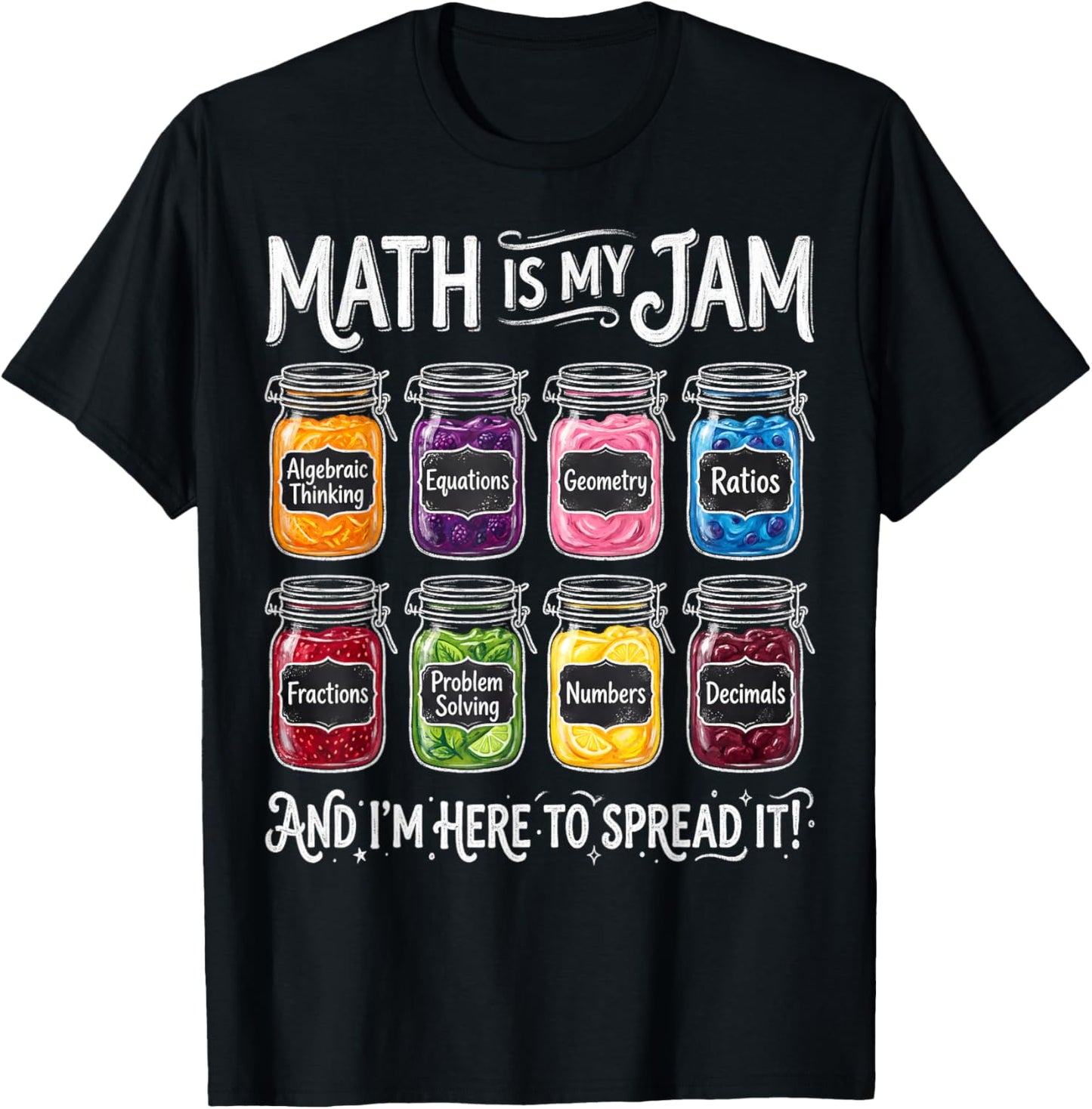 Math is My Jam and I'm Here to Spread It Teacher School T-Shirt - T-Shirt | Black
