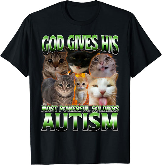 Funny Cat Meme God Gives His Most Powerful Autism Bootleg T-Shirt - T-Shirt | Black