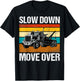 Slow Down Move Over T-Shirt - T-Shirt | Black