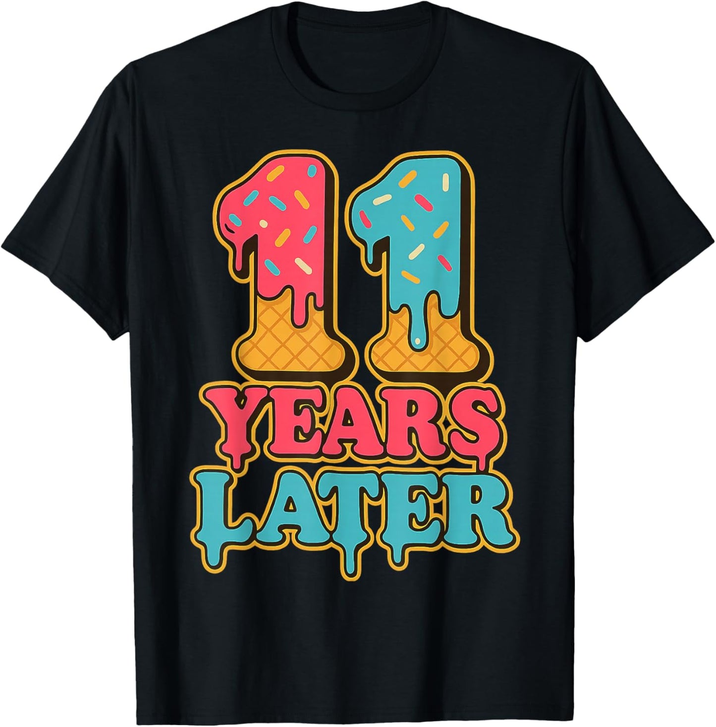 Eleven Years Later 11th Birthday 11yr 2014 Funny Meme T-Shirt - T-Shirt | Black