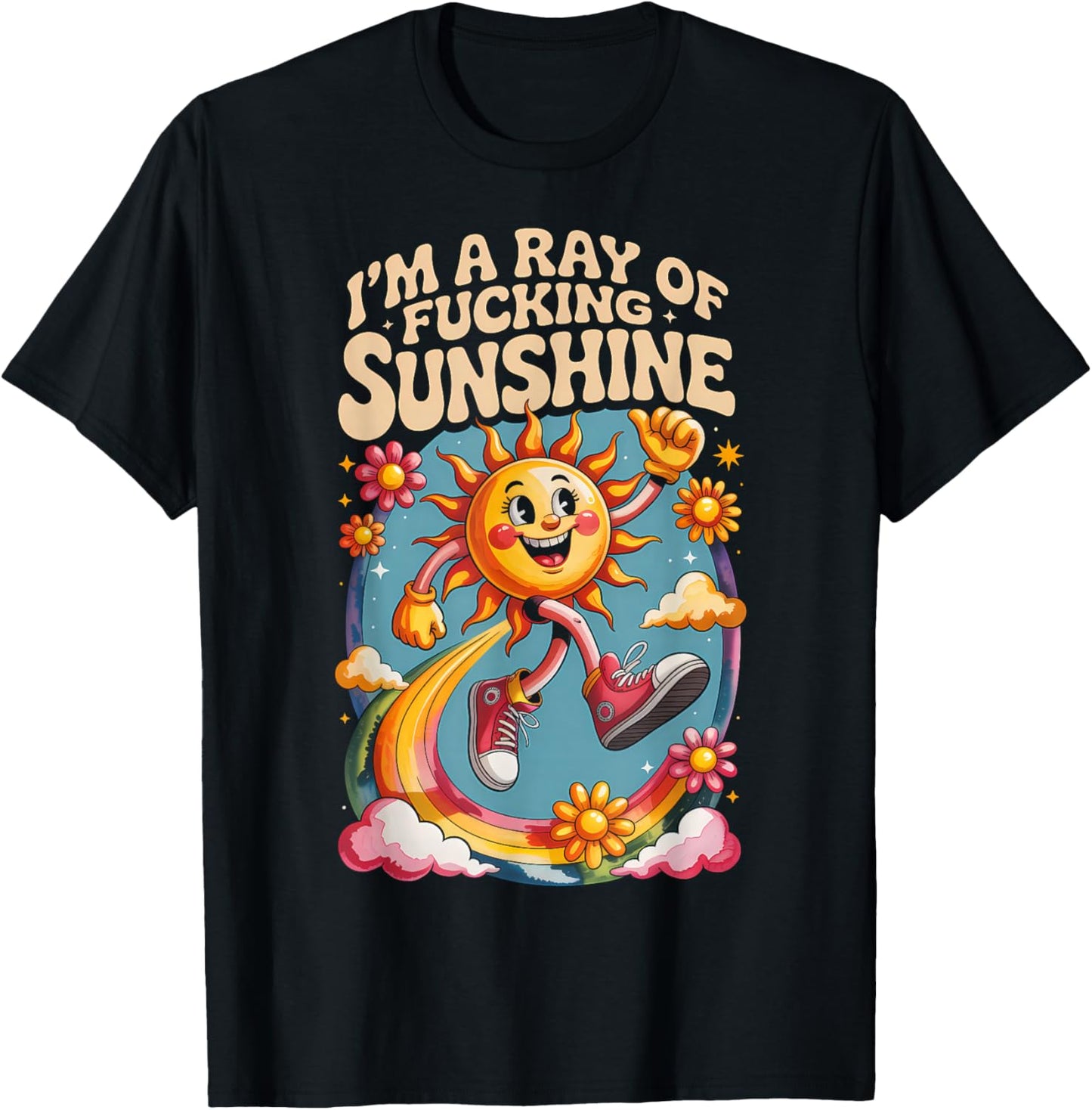 I'm a Ray of Fucking Sunshine Funny Sarcastic Men Women T-Shirt - T-Shirt | Black