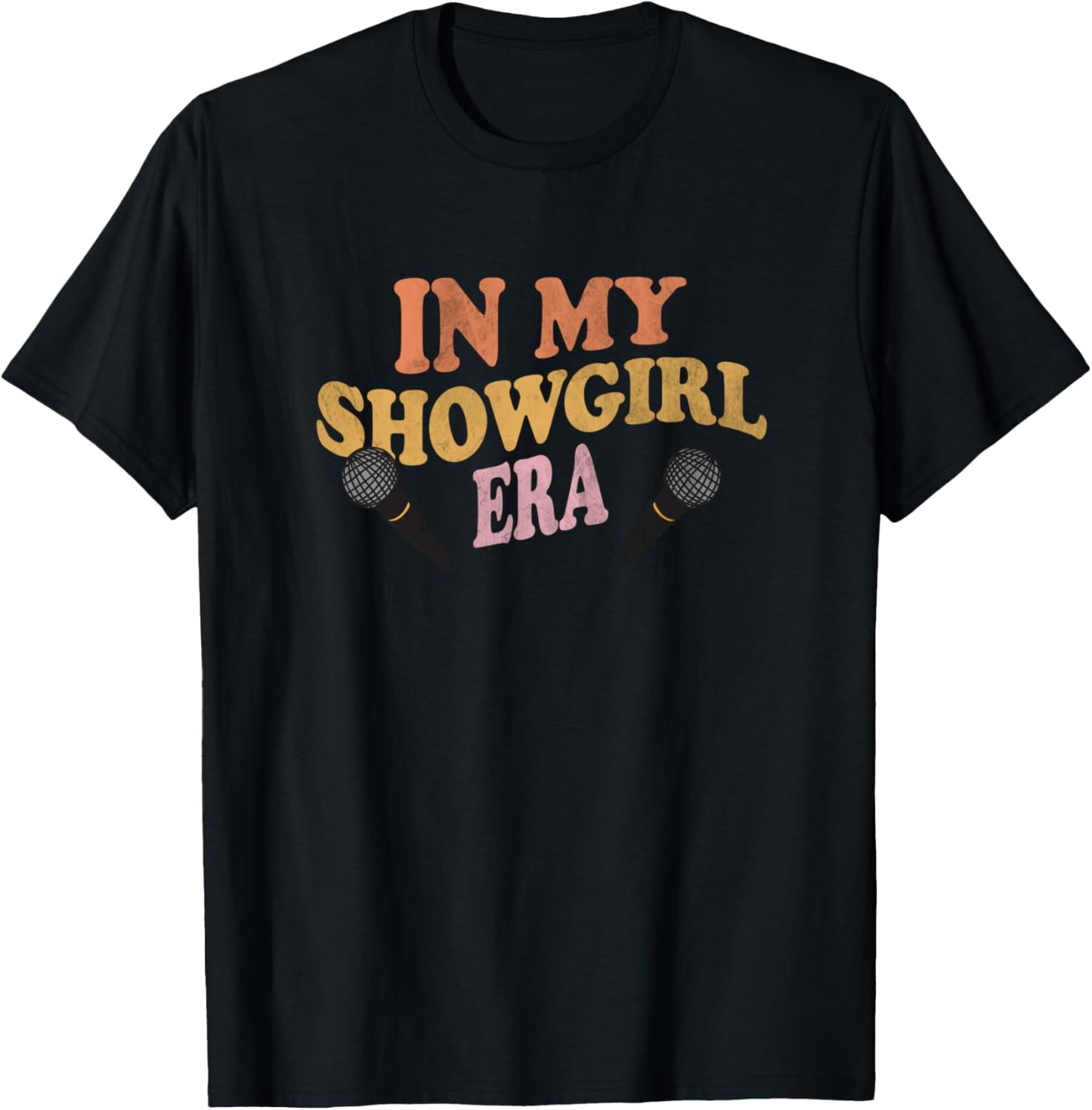 In My Showgirl Era Costume Outfit Microphone Stage T-Shirt - T-Shirt | Black