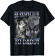 Alpha Wolf Be Respectful to Daddy Funny Meme Cringe T-Shirt - T-Shirt | Black