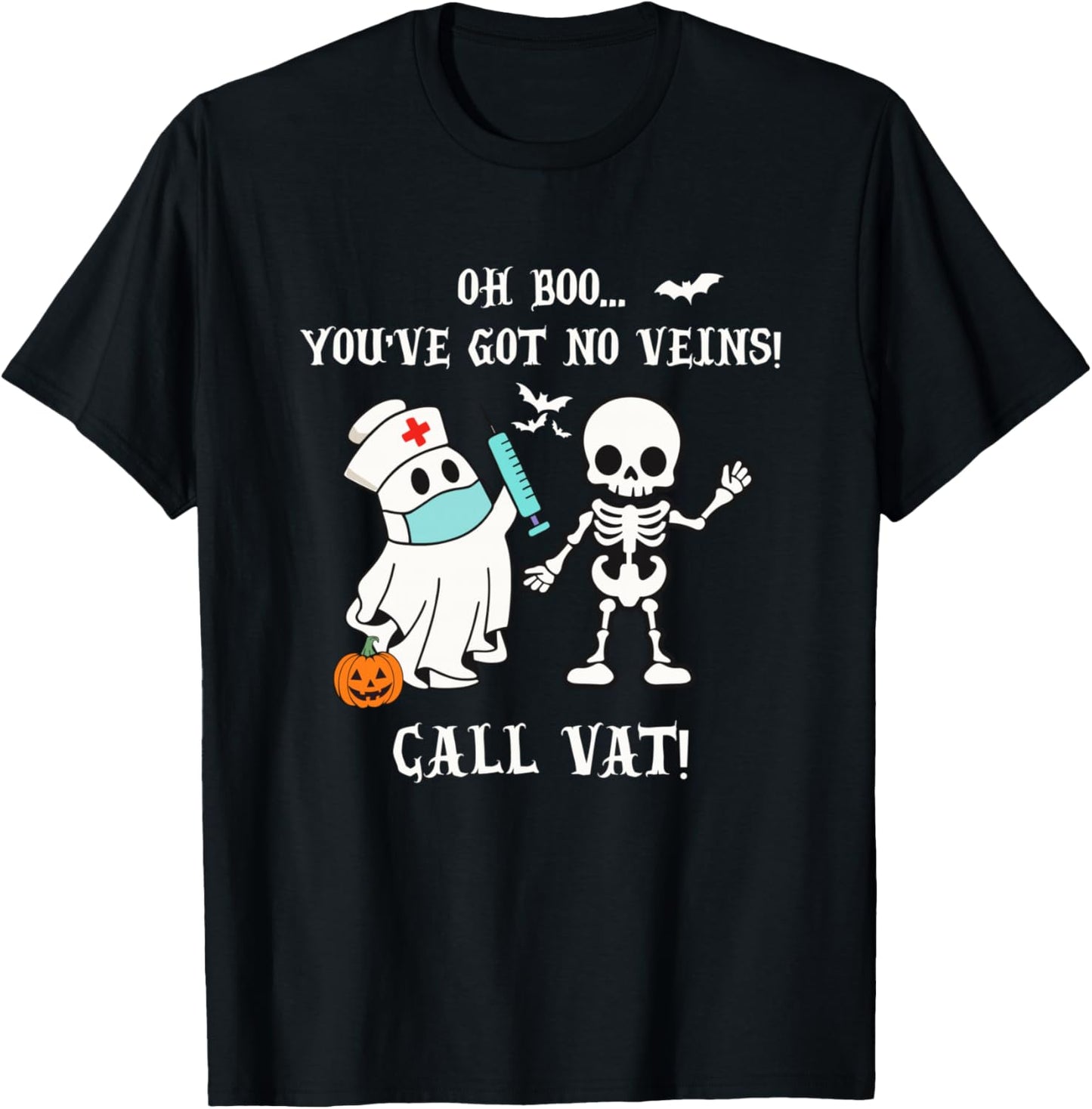 You've Got No veins Call VAT Halloween Vascular Access Nurse T-Shirt - T-Shirt | Black