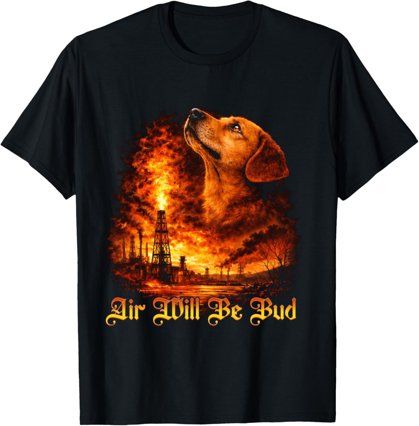 Funny Air Will Be Bud Pet Dog Animal Humor T-Shirt - T-Shirt | Black