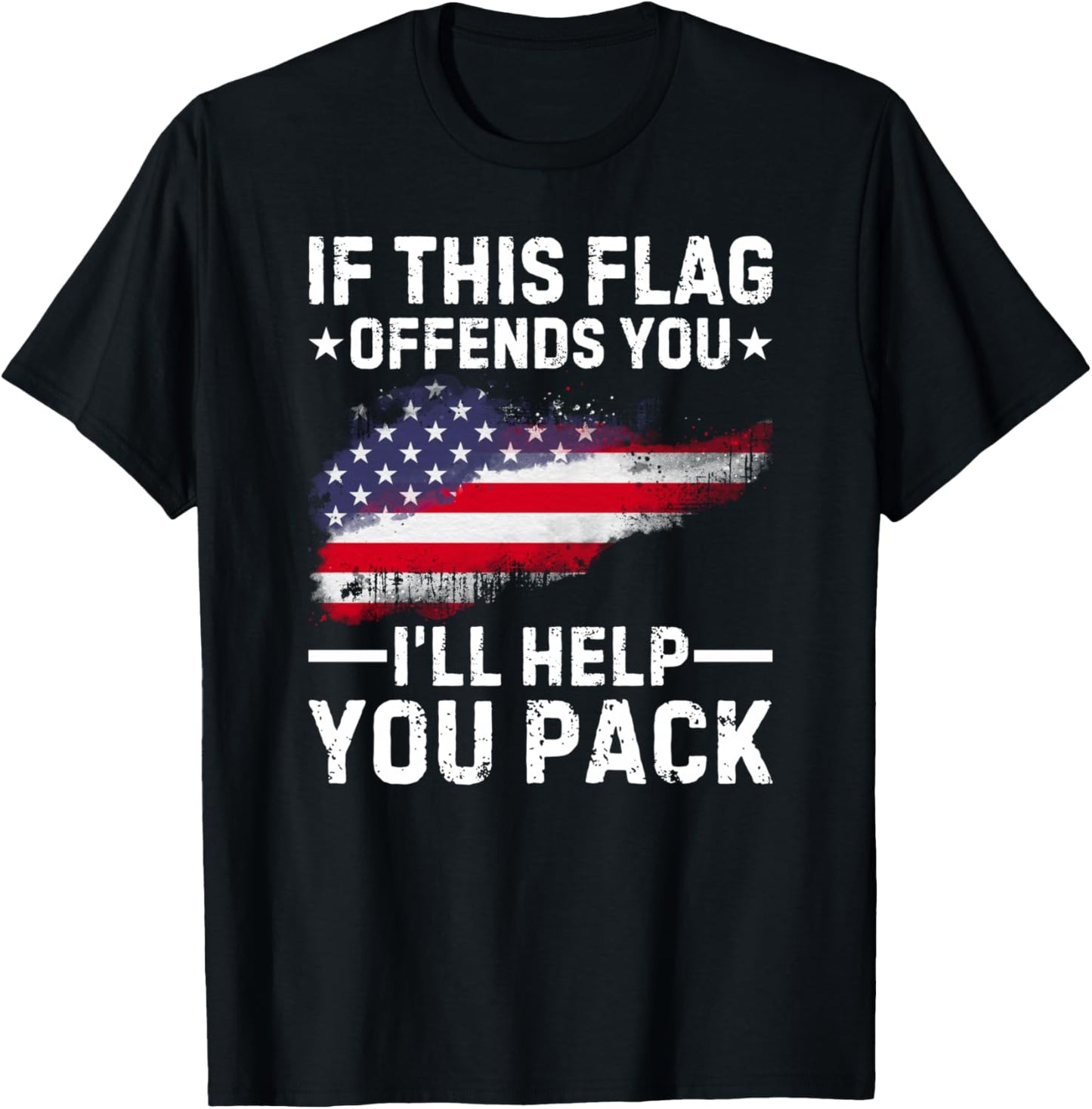 If This Flag Offends You I'll Help You Pack T-Shirt - T-Shirt | Black