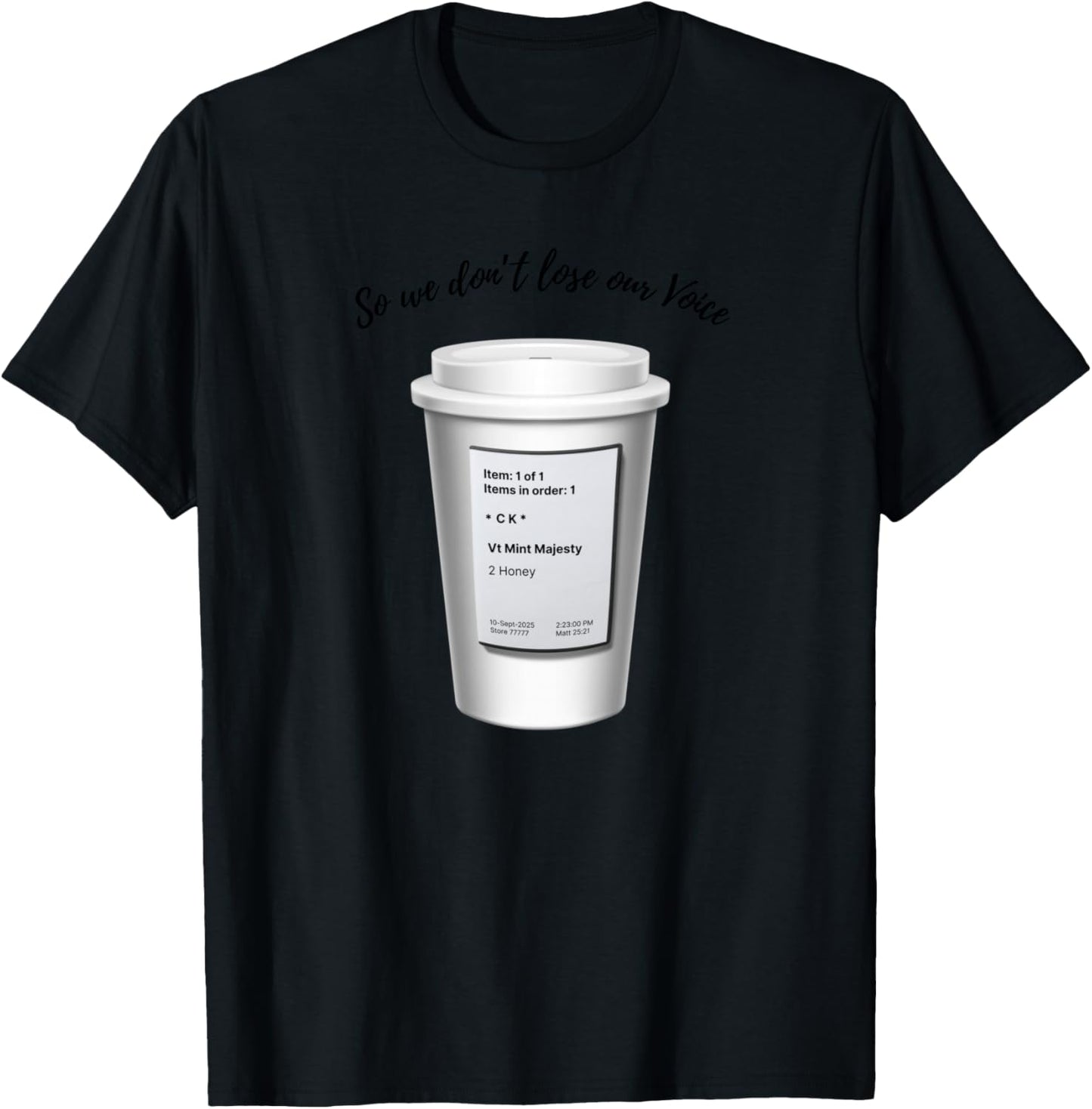So We Don't Lose Our Voice Mint Majesty Tea Order Tea Label T-Shirt - T-Shirt | Black
