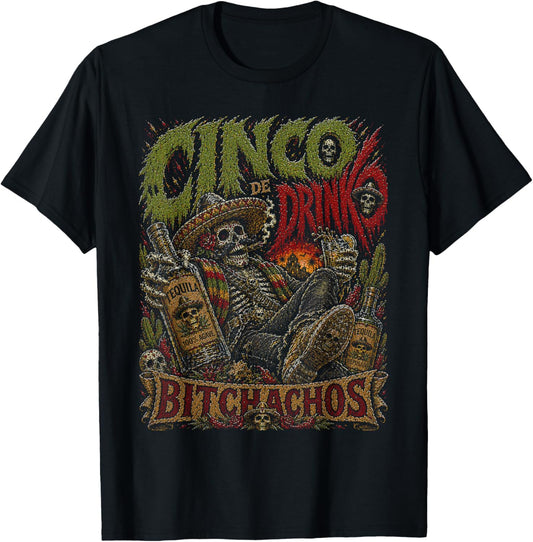 Funny Cinco De Mayo Shirt Funny Cinco De Drinko Bitchachos T-Shirt - T-Shirt | Black