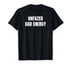 Unfazed Dad Energy | Funny T-Shirt